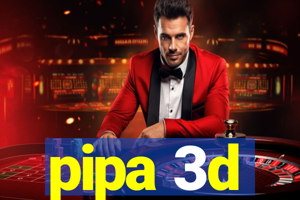 pipa 3d